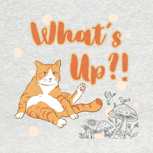 Cat Whats Up by Kenartideas